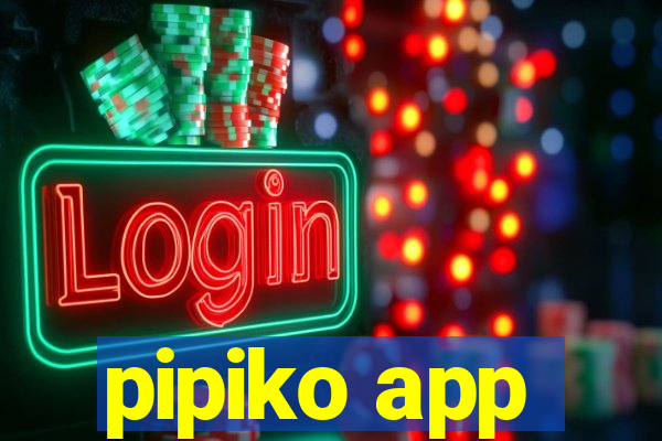 pipiko app